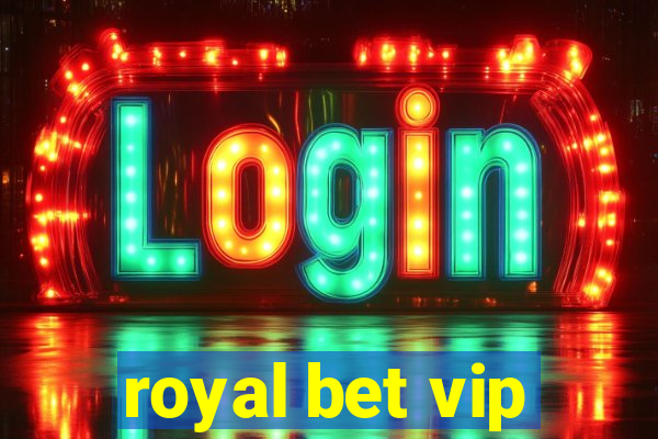 royal bet vip